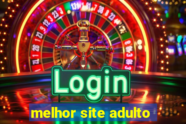 melhor site adulto